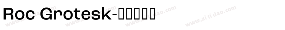 Roc Grotesk字体转换